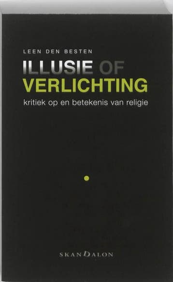Illusie of verlichting? - Leen den Besten 9789490708238, Verzenden, Gelezen, Leen den Besten