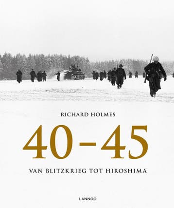 40-45 - Richard Holmes 9789401423724, Boeken, Oorlog en Militair, Verzenden, Gelezen, Richard Holmes