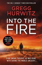 Into the Fire 9780718185510 Gregg Hurwitz, Verzenden, Gelezen, Gregg Hurwitz