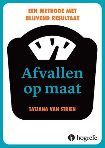 Afvallen op maat - Tatjana van Strien 9789492297174, Verzenden, Zo goed als nieuw, Tatjana van Strien