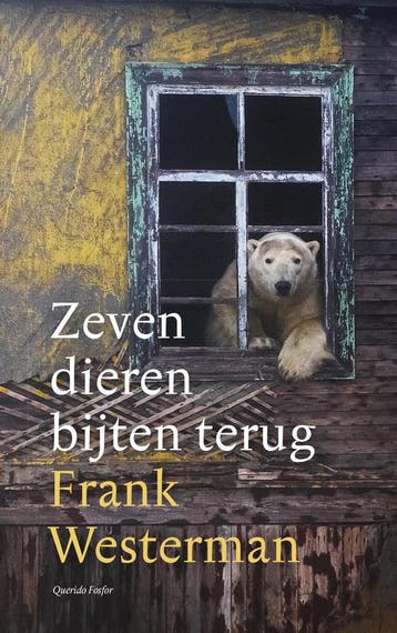 Zeven dieren bijten terug - Frank Westerman 9789021437033, Verzenden, Zo goed als nieuw, Frank Westerman