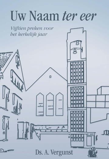 Uw Naam ter eer - A. Vergunst 9789087181338, Boeken, Verzenden, Zo goed als nieuw, A. Vergunst