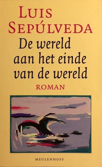 De wereld aan het einde van de wereld / Meulenhoff editie /, Verzenden, Gelezen, L. Sepulveda