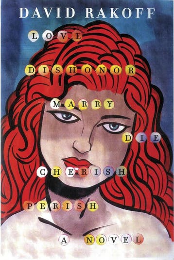 LOVE DISHONOR MARRY DIE CHERISH PERISH HC NOVEL - David, Verzenden, Zo goed als nieuw, David Rakoff