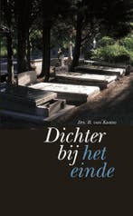 Dichterbij het einde 9789058295378 R. van Kooten, Boeken, Verzenden, Gelezen, R. van Kooten