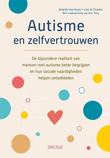 Autisme en zelfvertrouwen - Brigitte Harrisson 9789044759372, Verzenden, Zo goed als nieuw, Brigitte Harrisson