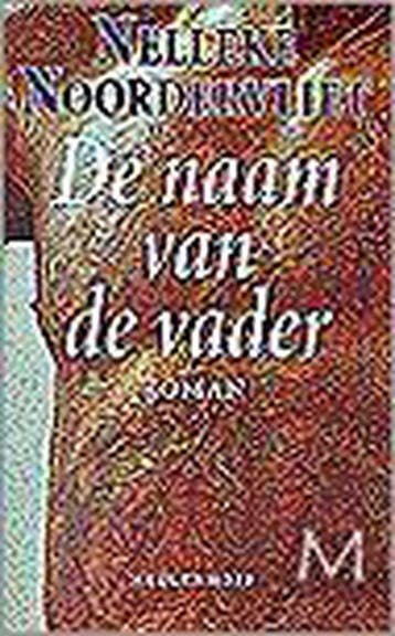 De naam van de vader / Meulenhoff editie / E 1346, Boeken, Verzenden, Gelezen, Nelleke Noordervliet