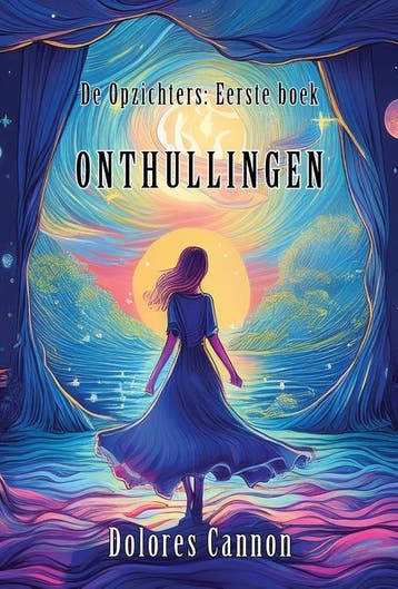 Onthullingen | Dolores Cannon | Nieuw, Ophalen of Verzenden, Nieuw, Dolores Cannon