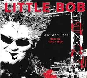 cd digi - Little Bob - Wild And Deep - Best Of 1989 / 2009, Verzenden, Zo goed als nieuw