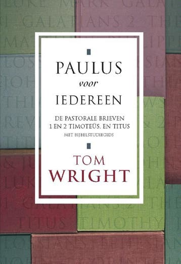De Pastorale Brieven | Tom Wright | Nieuw, Ophalen of Verzenden, Nieuw, Tom Wright