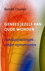 Genees jezelf van oude wonden 9789069639598 Bertold Ulsamer, Verzenden, Zo goed als nieuw, Bertold Ulsamer