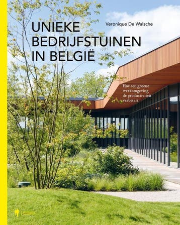 Unieke Bedrijfstuinen In België | Veronique De Walsche, Ophalen of Verzenden, Nieuw, Veronique De Walsche