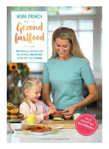 Gezond fastfood - Nora French 9789045212869, Boeken, Verzenden, Zo goed als nieuw, Nora French
