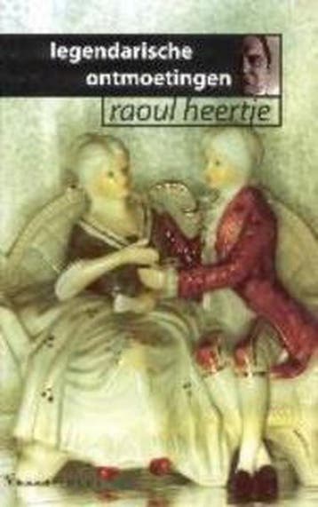 Legendarische ontmoetingen 9789050004213 R. Heertje, Verzenden, Zo goed als nieuw, R. Heertje