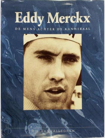 EDDY MERCKX, DE KANNIBAAL - R. Vanwalleghem 9789073322059, Verzenden, Zo goed als nieuw, R. Vanwalleghem