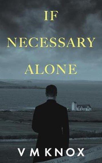 If Necessary Alone - V M Knox 9780648592037, Verzenden, Gelezen, V M Knox