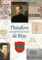 Théodore de Bèze Zijn leven zijn werk | 9789043517928 |, Zo goed als nieuw, Dufour ; Alain Dufour ; Willem Balke ; Jan C. Klok ; Willem van 't Spi