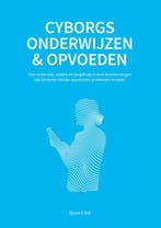 Cyborgs onderwijzen & opvoeden 9789464374728 Sjoerd Sol, Verzenden, Zo goed als nieuw, Sjoerd Sol