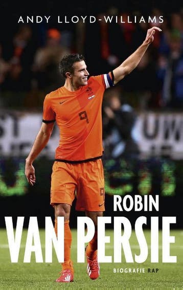 Robin van Persie - Andy Lloyd-Williams 9789400400597, Verzenden, Zo goed als nieuw, Andy Lloyd-Williams