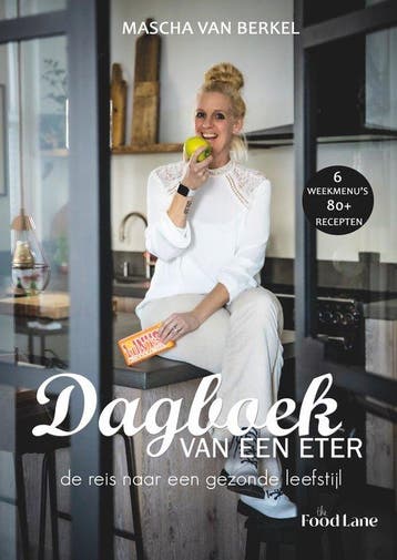 9789090344171 Dagboek van een eter - de reis naar een gez..., Verzenden, Nieuw, Mascha van Berkel