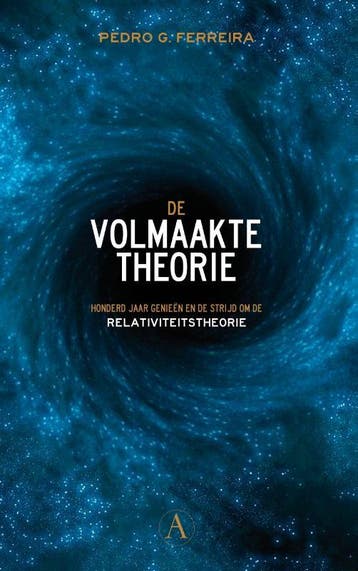 De volmaakte theorie - Pedro G. Ferreira 9789025301149, Boeken, Geschiedenis | Wereld, Verzenden, Gelezen, Pedro G. Ferreira