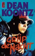 Grijp de nacht 9789024541805 Dean R. Koontz, Verzenden, Gelezen, Dean R. Koontz