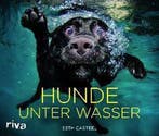 Hunde unter Wasser 9783868832808 Seth Casteel, Verzenden, Gelezen, Seth Casteel