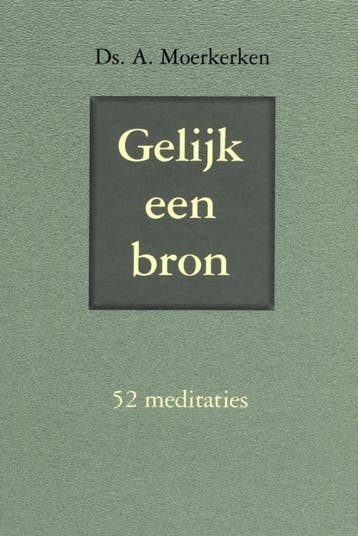 Gelijk een bron 9789033114731 A. Moerkerken, Boeken, Verzenden, Gelezen, A. Moerkerken