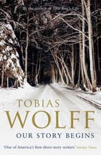 Our Story Begins 9780747597438 Tobias Wolff, Verzenden, Gelezen, Tobias Wolff