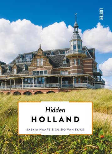 Hidden Holland | Saskia Naafs; Guido Van Eijck | Nieuw, Ophalen of Verzenden, Nieuw, Saskia Naafs; Guido Van Eijck
