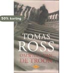 Omwille van de troon 9789023404484 Tomas Ross, Verzenden, Gelezen, Tomas Ross