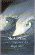Zij,mijn moeder,mijn land 9789028418936 S. Sana, Boeken, Verzenden, Gelezen, S. Sana