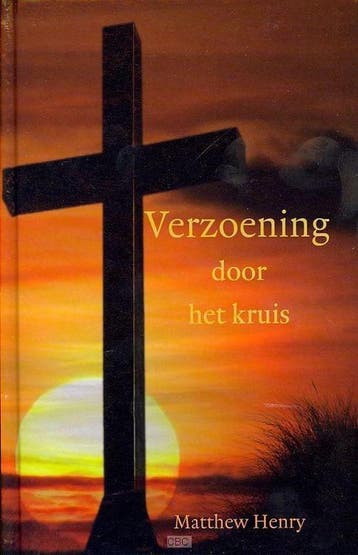 Verzoening door het kruis - Matthew Henry 9789033126314, Boeken, Godsdienst en Theologie, Verzenden, Gelezen, Matthew Henry