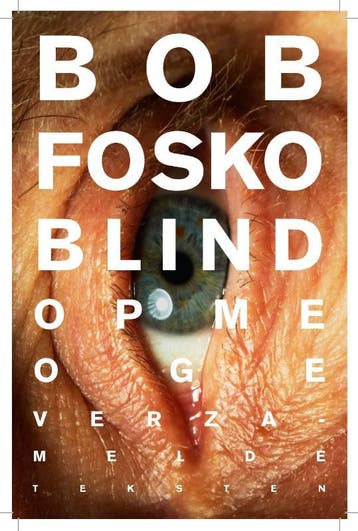 Blind op me oge - Bob Fosko 9789046810835, Verzenden, Zo goed als nieuw, Bob Fosko