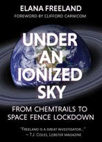 Under an ionized sky 9781627310536 Elana M Freeland, Verzenden, Zo goed als nieuw, Elana M Freeland
