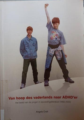 Van hoop des vaderlands naar ADHD er - A. Crott, Verzenden, Gelezen, A. Crott