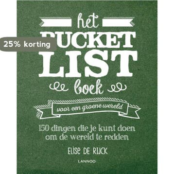 Het Bucketlist boek voor een groene wereld - Elise De Rijck, Verzenden, Gelezen, Elise De Rijck