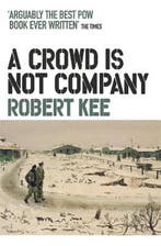Crowd Is Not Company 9780753826744 Robert Kee, Verzenden, Gelezen, Robert Kee