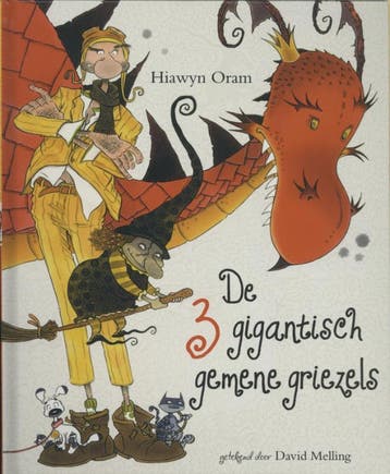 3 gigantisch gemene griezels - Hiawyn Oram 9789052474557, Verzenden, Gelezen, Hiawyn Oram