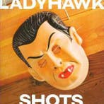 cd - Ladyhawk - Shots, Cd's en Dvd's, Verzenden, Zo goed als nieuw
