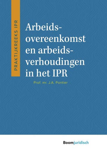 Arbeidsovereenkomst en arbeidsverhoudingen in het IPR /, Verzenden, Zo goed als nieuw, J.A. Pontier