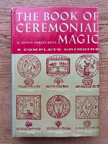 Arthur Edward Waite - The Book of Ceremonial Magic - 1970