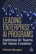 9781398623194 Leading Enterprise AI Programs, Verzenden, Nieuw, Patrick Bangert