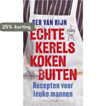 Echte kerels koken buiten - Ger van Rijn 9789460540530, Verzenden, Zo goed als nieuw, Ger van Rijn