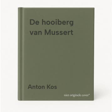 De hooiberg van Mussert - Anton Kos 9789401921589, Verzenden, Zo goed als nieuw, Anton Kos