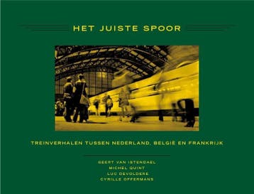 Het Juiste Spoor | Nieuw, Ophalen of Verzenden, Nieuw, Geert Istendael; Michel Quint; Luc Devoldere; Cyrille Offermans