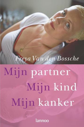 Mijn partner, mijn kind, mijn kanker - F. Bossche, Boeken, Verzenden, Zo goed als nieuw, F. Bossche