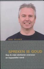 Spreken is goud 9789038212975 G. Reunes, Verzenden, Zo goed als nieuw, G. Reunes
