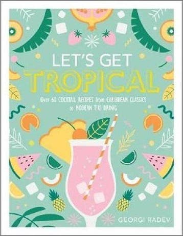 Lets Get Tropical - Georgi Radev 9780241378953, Verzenden, Zo goed als nieuw, Georgi Radev