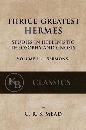 Thrice-Greatest Hermes, Volume II - G R S Mead 9781546596059, Verzenden, Gelezen, G R S Mead
